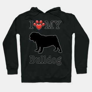 I love my Bulldog Hoodie